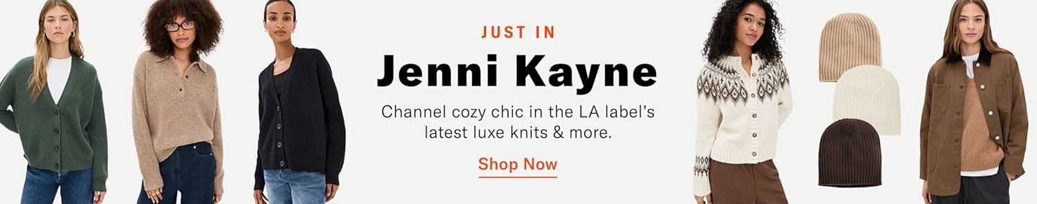 Jenni Kayne
Channel cozy chic in the LA label's latest luxe knits & more.
Shop Now
